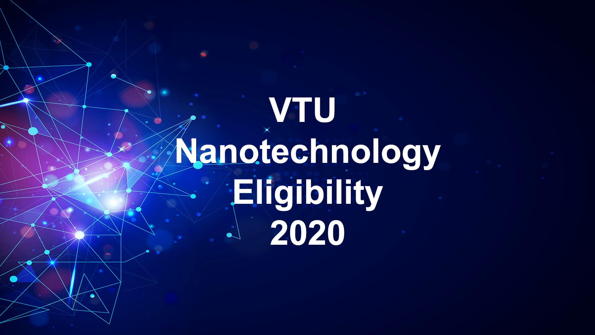 VTU Nanotechnology Eligibility 2020